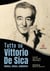 Tutto su Vittorio De Sica : Autore, attore, seduttore