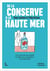 De la conserve à la haute mer - Une nouvelle qui aborde les dilemmes quotidiens du Leadership