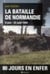 La bataille de Normandie - 6 juin-25 août 1944