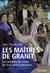 Les maîtres de granit - les notanles de lozère du xviiie siècle à nos jours