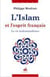 L'Islam et l'esprit français - la vie muhammadienne