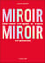 Miroir, miroir dis-moi ce que je vaux vraiment