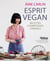 Esprit vegan - recettes, cosmétiques, conseils
