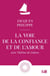 La voie de la confiance et de l'amour : Avec Thérèse de Lisieux