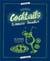 Soirées cocktails & amuse-bouches - 50 accords pour bluffer ses invités