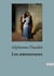 Les amoureuses : Poèmes et récits poétiques d'Alphonse Daudet