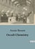 Occult Chemistry : Clairvoyant Insights into the Structure of Chemical Elements
