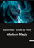 Modern Magic : The Exploration of Witchcraft and Magic in Historical Context