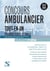 Concours ambulancier - épreuves écrite et orale - tout-en-un - (concours 2019-2020)