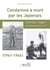 Condamné à mort par les japonais - d'aurillac à saïgon, tribulations d'un résistant (1941-1946)