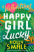 HAPPY GIRL LUCKY - THE VALENTINES
