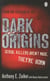 Dark origins                                                                                                                                                                                                                                              
