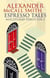 Espresso tales - 44 scotland street vol 2 - édition en anglais
