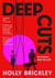 Deep Cuts : A Novel