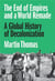 End of empires and a world remade : A global history of decolonization