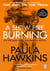 A slow fire burning