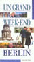 Un grand week-end : Berlin