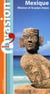 Guide évasion : Mexique - Mexico et le  pays maya