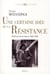 Une certaine idée de la Résistance - défense de la France 1940-1949