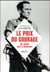 Le prix du courage - une famille dans la Résistance