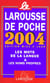 Larousse de poche 2004 (edition 2004)