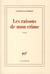 Les raisons de mon crime