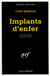 Implants d'enfer
