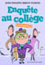 Enquête au collège : Intégrale vol.2 : Tomes 4 à 6