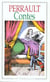 Contes : La Belle au bois dormant - Petit Chaperon rouge - La Barbe bleue - Le Chat botté - Les Fées - Cendrillon - Riquet à la houppe - Le Petit Poucet