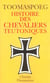 Histoire des chevaliers teutoniques