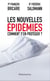 Les nouvelles épidémies - comment s'en protéger ?