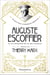 Auguste Escoffier - la vie savoureuse du roi des cuisiniers