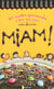 Miam ! 60 Recettes Gourmandes A Faire Tout Seul