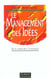 Le management des idees: de la creativite a l'innovation