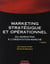 Marketing stratégique et opérationnel - du marketing à l'orientation-marché (7e édition)