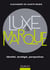 Luxe et marque - Identité, stratégie, perspectives - Prix Académie Sciences Commerciales - 2016