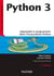 Python 3 - apprendre à programmer dans l'écosystème Python (2e édition)
