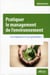 Pratiquer le management de l'environnement