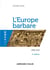 L'Europe barbare - 476-714 (3e édition)