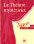 Théâtre en scène Tome 13 : le théâtre mystérieux