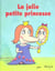 Jolie petite princesse (la)