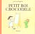 petit roi crocodile