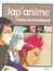 Jap'anime : toutes les techniques
