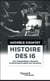 Histoire des 16