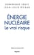 Énergie nucléaire : le vrai risque