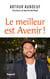 Le meilleur est avenir ! Et si on se réconciliait avec l'optimisme ?
