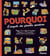 Pourquoi ? - pourquoi ? l'encyclo des grandes questions