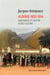 Algérie 1830-1914 - naissance et destin d'une colonie