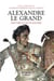 Alexandre le Grand, Histoire et Dictionnaire