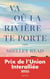 Va où la rivière te porte